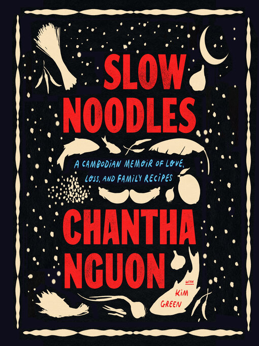 Title details for Slow Noodles by Chantha Nguon - Available